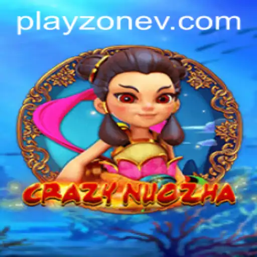 CrazyNuoZha: Dive into the Thrilling World of Playzone's Latest Game